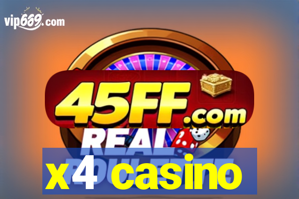 x4 casino